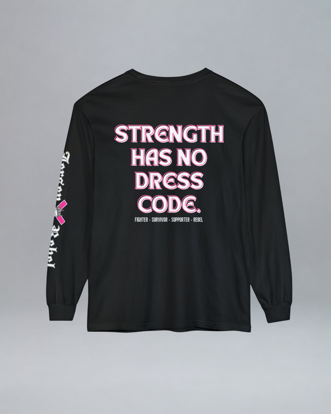 Breast Cancer Awareness  Month Rebelliously Strong Long Sleeve
